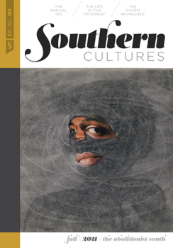 Paperback Southern Cultures: The Abolitionist South: Volume 27, Number 3 - Fall 2021 Issue Book