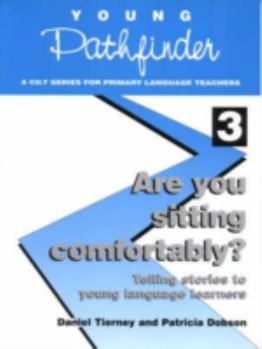 Paperback Are You Sitting Comfortably?: Telling Stories to Young Language Learners (Young Pathfinder) Book