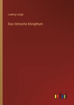 Paperback Das römische Königthum [German] Book