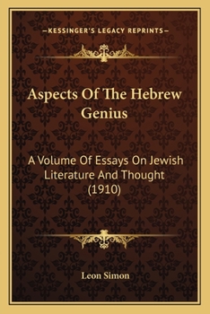 Paperback Aspects Of The Hebrew Genius: A Volume Of Essays On Jewish Literature And Thought (1910) Book