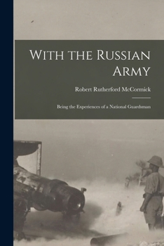 Paperback With the Russian Army: Being the Experiences of a National Guardsman Book