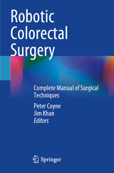 Paperback Robotic Colorectal Surgery: Complete Manual of Surgical Techniques Book