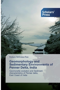 Paperback Geomorphology and Sedimentary Environments of Penner Delta, India Book