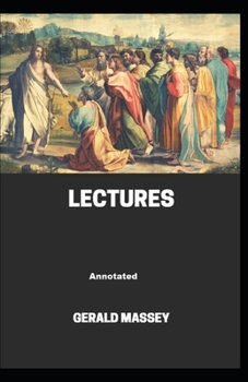 Paperback Gerald Massey's Lectures Annotated Book
