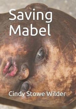 Paperback Saving Mabel: The rescue of an abandoned Baby Doll Book