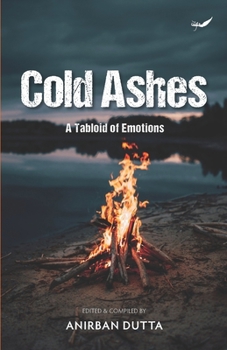 Paperback Cold Ashes: A Tabloid of Emotions Book