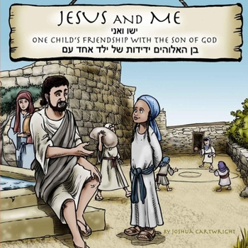 Paperback Jesus and Me: One Child's Friendship with the Son of God Book