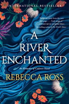 A River Enchanted - Book #1 of the Elements of Cadence