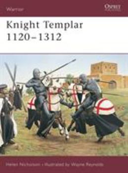 Knight Templar 1120-1312 (Warrior) - Book #91 of the Osprey Warrior