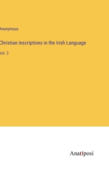 Hardcover Christian Inscriptions in the Irish Language: Vol. 2 Book