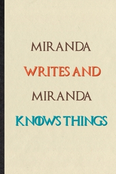 Paperback Miranda Writes And Miranda Knows Things: Novelty Blank Lined Personalized First Name Notebook/ Journal, Appreciation Gratitude Thank You Graduation So Book