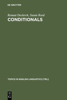 Conditionals: A Comprehensive Empirical Analysis (Topics in English Linguistics, No. 37) - Book #37 of the Topics in English Linguistics [TiEL]
