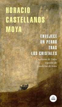 Paperback Envejece Un Perro Tras Los Cristales /A Dog Ages on the Other Side of the Window [Spanish] Book