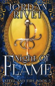 Night of Flame - Book #5 of the Steel and Fire