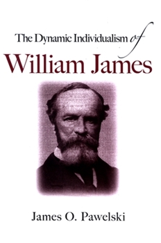 Paperback The Dynamic Individualism of William James Book