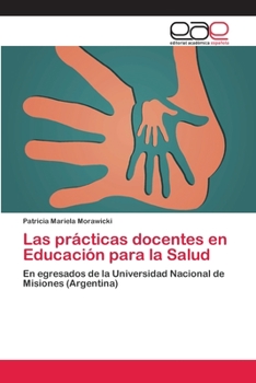 Paperback Las prácticas docentes en Educación para la Salud [Spanish] Book