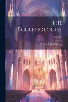 Paperback The Ecclesiologist; Volume 7 Book