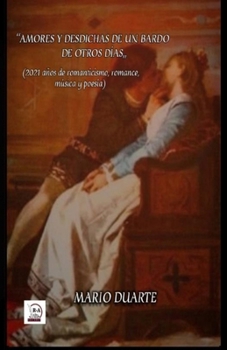 Paperback Amores y desdichas de un bardo de otros días [Spanish] Book