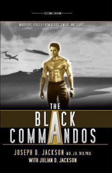 Paperback The Black Commandos: Warriors Forged from Blood, Sweat, and Tears... Book