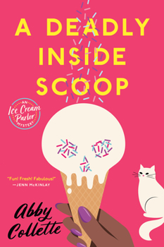 A Deadly Inside Scoop - Book #1 of the Ice Cream Parlor Mystery