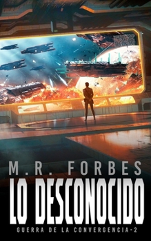 Lo Desconocido (Guerra de Convergencia) (Spanish Edition)
