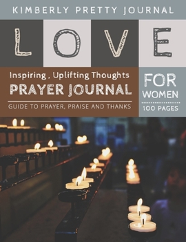 Paperback Love Prayer Journal for Women: grateful prayer journal - Creative Christian Workbook with simple Guide to Journaling: size 8.5x11 Inches Extra Large Book