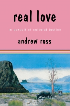 Paperback Real Love: In Pursuit of Cultural Justice Book