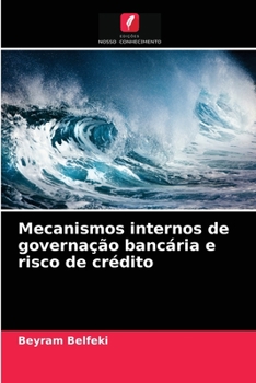 Paperback Mecanismos internos de governação bancária e risco de crédito [Portuguese] Book