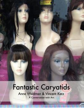 Paperback Fantastic Caryatids Book