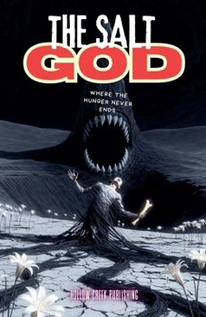 The Salt God: Where the Hunger Never Ends
