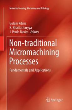 Paperback Non-Traditional Micromachining Processes: Fundamentals and Applications Book