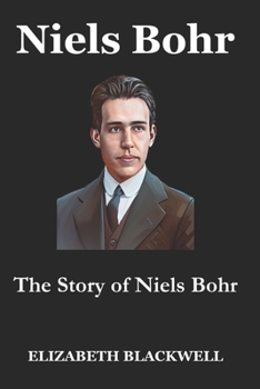Paperback Niels Bohr: The Story of Niels Bohr Book