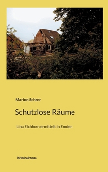 Paperback Schutzlose Räume: Lina Eichhorn ermittelt in Emden [German] Book