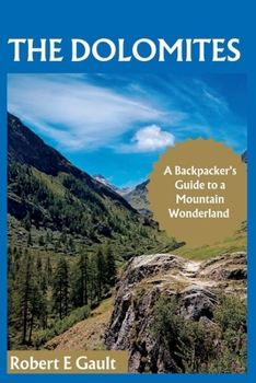 Paperback The Dolomites: A Backpacker's Guide to a Mountain Wonderland Book