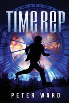 Time Rep - Book #1 of the Time Rep