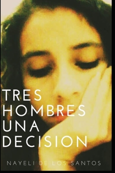 Paperback Tres Hombres Una Decision [Spanish] Book