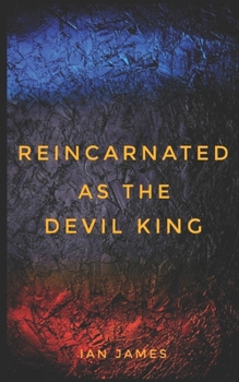 Paperback Reincarnated as the Devil King Book