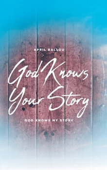 Hardcover God Knows Your Story: God Knows My Story Book