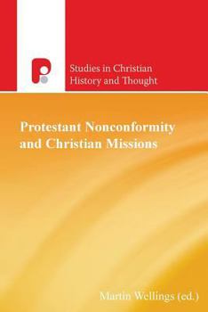 Paperback Protestant Nonconformity and Christian Missions Book