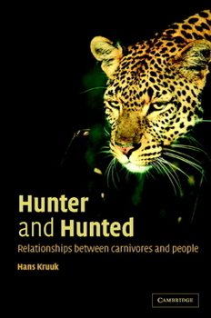 Paperback Hunter and Hunted: Relationships Between Carnivores and People Book