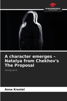 Paperback A character emerges - Natalya from Chekhov's The Proposal Book