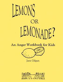 Paperback Lemons or Lemonade?: An Anger Workbook for Kids Book