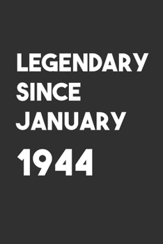 Legendary Since January 1944: 6x9 Journal for Writing Down Daily Habits,Diary,Notebook,Gag Gift -120 Pages-( Birthday Blank Lined Notebook)