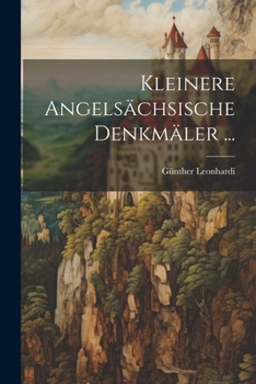 Paperback Kleinere Angelsächsische Denkmäler ... [Old_English] Book