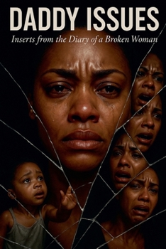 Paperback Daddy Issues: Inserts from the Diary of a Broken Woman Book