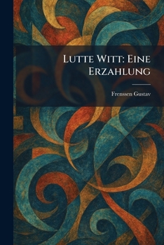 Paperback Lutte Witt: Eine Erzahlung (German Edition) [German] Book