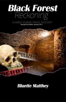 Paperback Black Forest Reckoning: A Hardy Durkin Travel Mystery Book