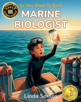 Paperback So You Want To Be A Marine Biologist: A Kids' Guide to Ocean Science, Sea Creatures, Coral Reefs, and the Curious Scientists Who Explore the Deep Blue Book