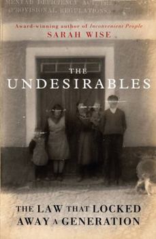 Hardcover The Undesirables: The Law That Locked Away a Generation Book