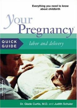 Paperback Your Pregnancy Quick Guide: Labor and Delivery Book
